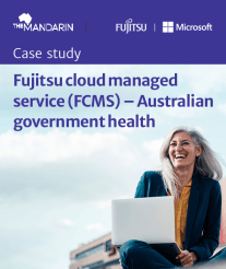 Case study: Fujitsu cloud managed service (FCMS) – Australian government health